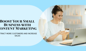 Content Marketing for Small Businesses