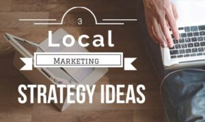 Building a Local Marketing Strategy